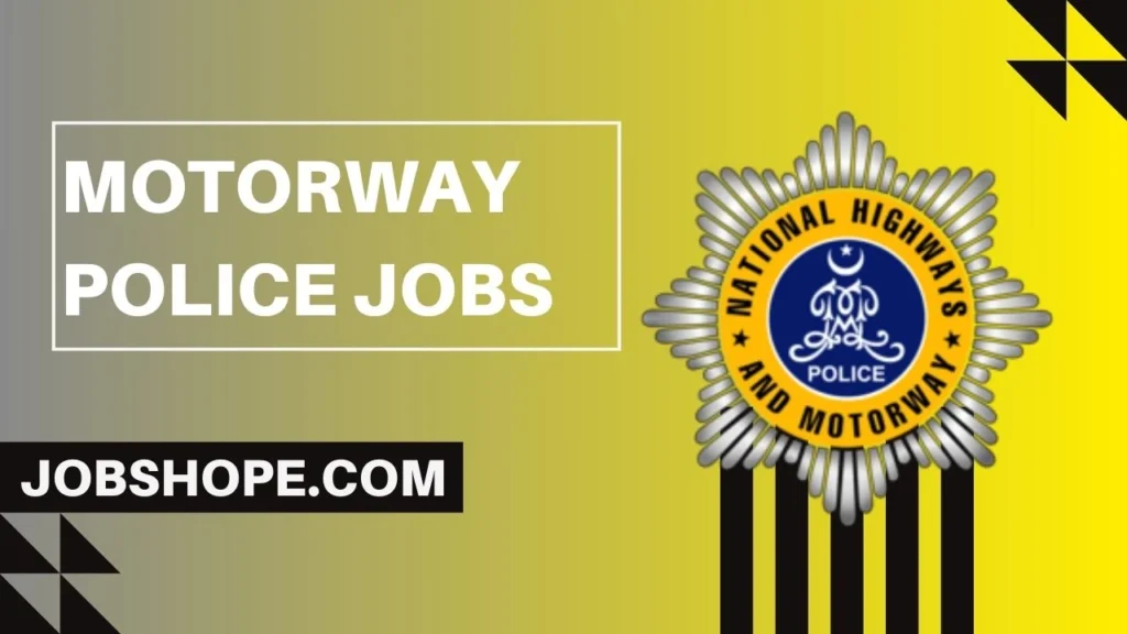 Motorway Police Jobs 2024 Application Form