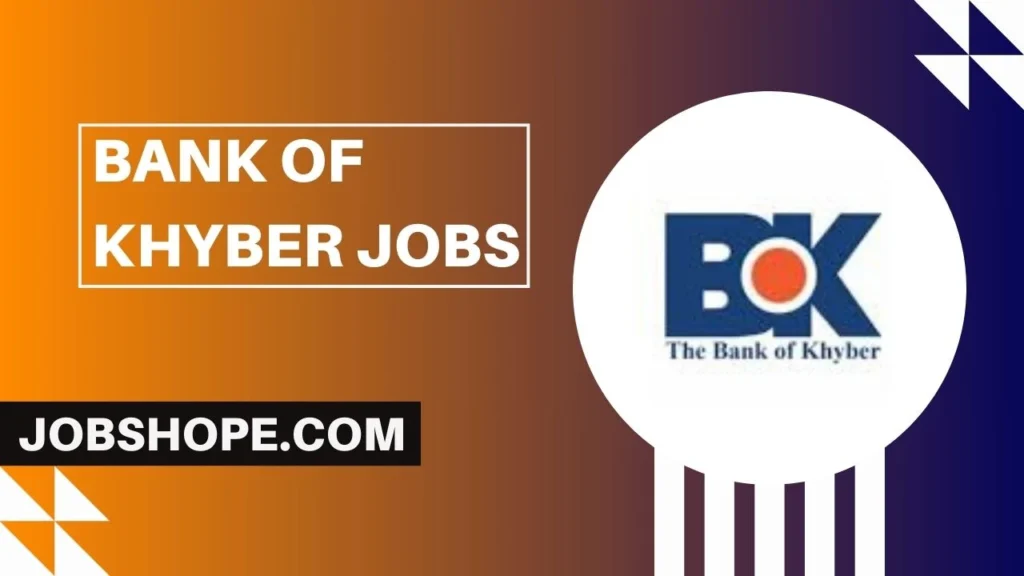 Bank of Khyber Jobs 2024 Apply Online 